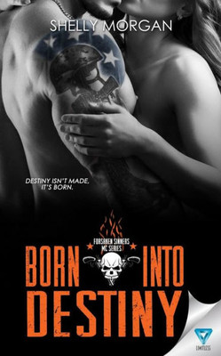 Born Into Destiny: A Forsaken Sinners MC Series Novella