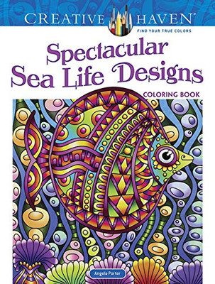 Creative Haven Spectacular Sea Life Designs Coloring Book (Creative Haven Coloring Books)