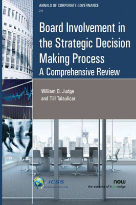 Board Involvement in the Strategic Decision Making Process: A Comprehensive Review (Annals of Corporate Governance)