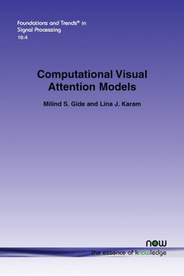 Computational Visual Attention Models (Foundations and Trends(r) in Signal Processing)