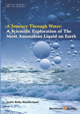 A Scientific Exploration of The Most Anomalous Liquid on Earth: A Journey Through Water