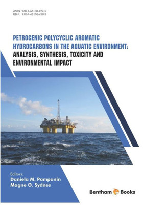 Analysis, Synthesis, Toxicity and Environmental Impact: Petrogenic Polycyclic Aromatic Hydrocarbons in the Aquatic Environment