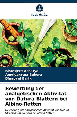 Bewertung der analgetischen Aktivität von Datura-Blättern bei Albino-Ratten (German Edition)