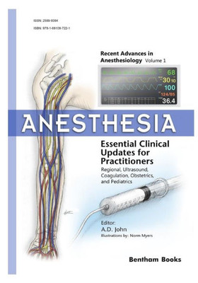 Anesthesia: Essential Clinical Updates for Practitioners  Regional, Ultrasound, Coagulation, Obstetrics and Pediatrics (Recent Advances in Anesthesiology)