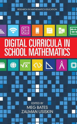 Digital Curricula in School Mathematics (HC) (Research in Mathematics Education)