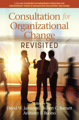 Consultation for Organizational Change Revisited (Research in Management Consulting)