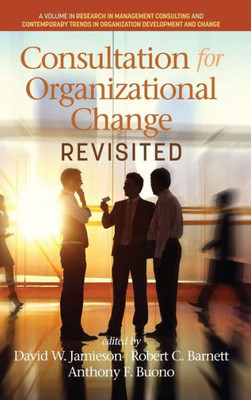Consultation for Organizational Change Revisited (HC) (Research in Management Consulting)