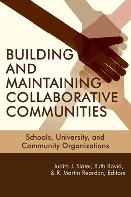 Building and Maintaining Collaborative Communities: Schools, University, and Community Organizations (NA)