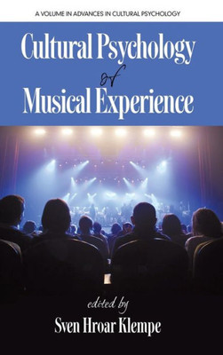 Cultural Psychology of Musical Experience (HC) (Advances in Cultural Psychology: Constructing Human Development)