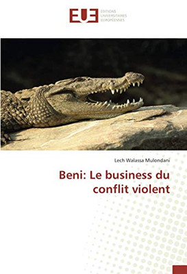 Beni: Le business du conflit violent (French Edition)