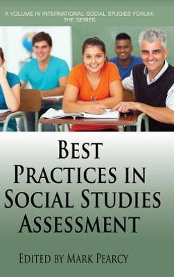 Best Practices in Social Studies Assessment (International Social Studies Forum: The)