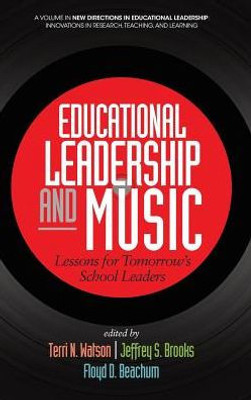 Educational Leadership and Music: Lessons for Tomorrow's School Leaders (hc) (New Directions in Educational Leadership)