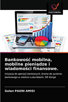 Bankowość mobilna, mobilne pieniądze i wiadomości finansowe.: Inicjacja do operacji bankowych, brama do systemu bankowego w mieście Lubumbashi, DR Kongo (Polish Edition)