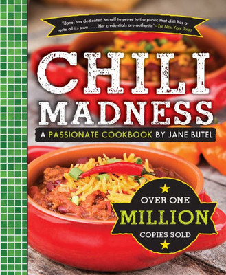 Chili Madness: A Passionate Cookbook by Jane Butel (The Jane Butel Library)