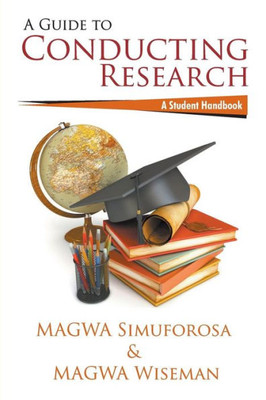 A Guide to Conducting Research: A Student Handbook