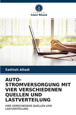 Auto-Stromversorgung Mit Vier Verschiedenen Quellen Und Lastverteilung (German Edition)
