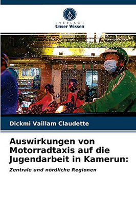 Auswirkungen von Motorradtaxis auf die Jugendarbeit in Kamerun (German Edition)