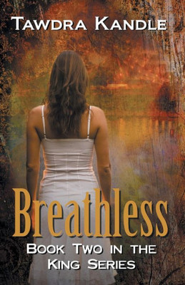 Breathless: The King Quartet, Book 2 (The King Quartet, 2)