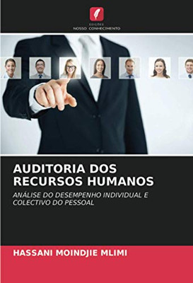 AUDITORIA DOS RECURSOS HUMANOS: ANÁLISE DO DESEMPENHO INDIVIDUAL E COLECTIVO DO PESSOAL (Portuguese Edition)
