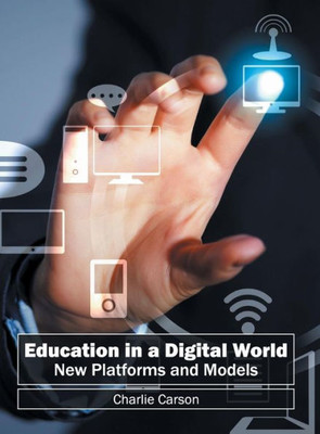 Education in a Digital World: New Platforms and Models