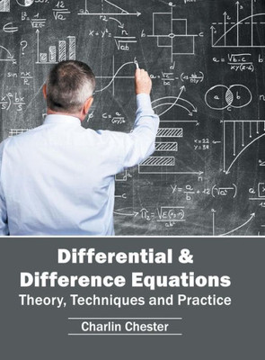 Differential & Difference Equations: Theory, Techniques and Practice