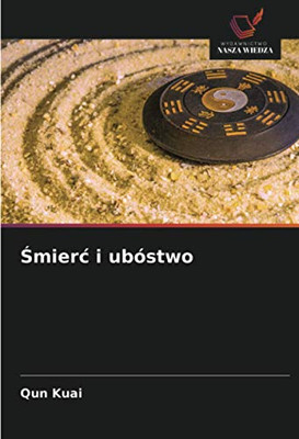 Śmierć i ubóstwo (Polish Edition)