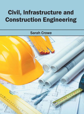 Civil, Infrastructure and Construction Engineering