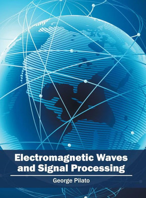 Electromagnetic Waves and Signal Processing
