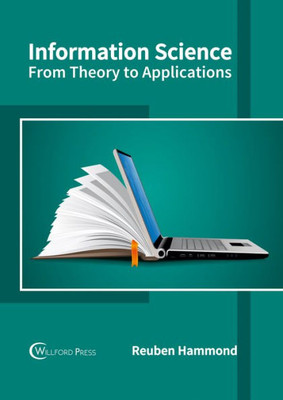 Information Science: From Theory to Applications