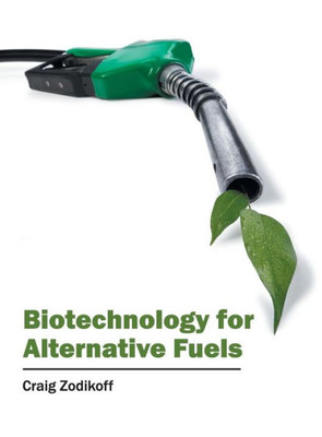 Biotechnology for Alternative Fuels