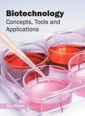 Biotechnology: Concepts, Tools and Applications