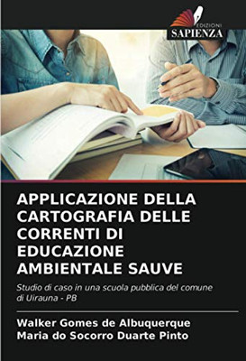 APPLICAZIONE DELLA CARTOGRAFIA DELLE CORRENTI DI EDUCAZIONE AMBIENTALE SAUVE: Studio di caso in una scuola pubblica del comune di Uirauna - PB (Italian Edition)