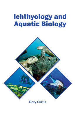 Ichthyology and Aquatic Biology