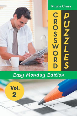Crossword Puzzles Easy Monday Edition Vol. 2