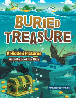 Buried Treasure: A Hidden Pictures Activity Book for Kids