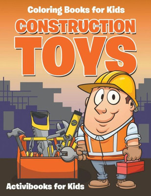 Construction Toys : Coloring for Kids