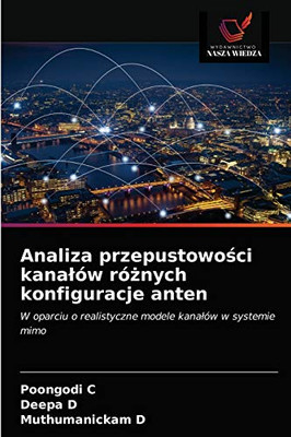Analiza przepustowości kanalów różnych konfiguracje anten (Polish Edition)