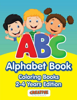 ABC Alphabet Book - Coloring Books 2-4 Years Edition