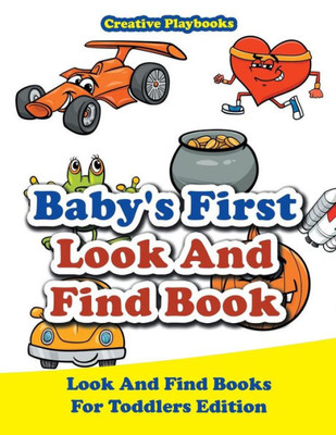 Baby's First Look And Find Book - Look And Find Books For Toddlers Edition