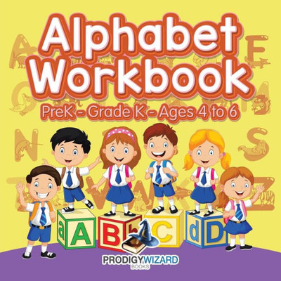 Alphabet Workbook | PreKGrade K - Ages 4 to 6