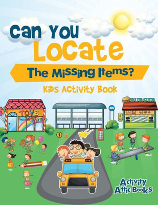 Can You Locate The Missing Items? Kids Activity Book