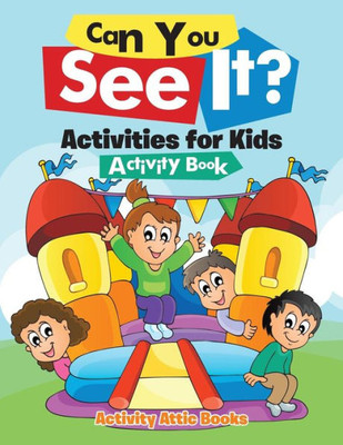 Can You See It? Activities for Kids Activity Book