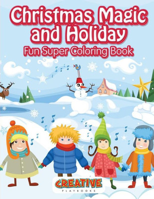 Christmas Magic and Holiday Fun Super Coloring Book