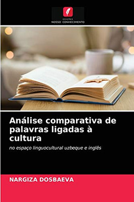 Análise comparativa de palavras ligadas à cultura (Portuguese Edition)