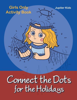 Connect the Dots for the Holidays Girls Only Activity Book