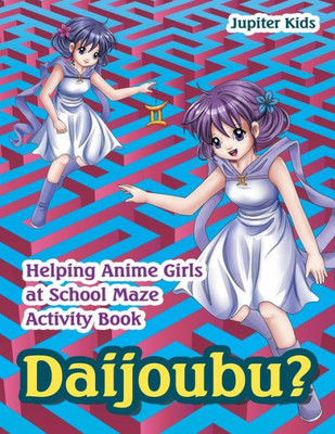 Daijoubu? Helping Anime Girls at School Maze Activity Book