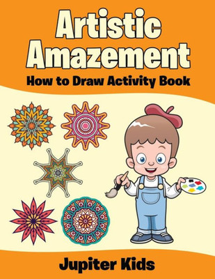 Artistic Amazement: How to Draw Activity Book