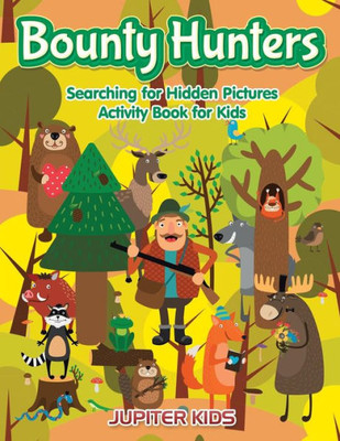 Bounty Hunters: Searching for Hidden Pictures Activity Book for Kids