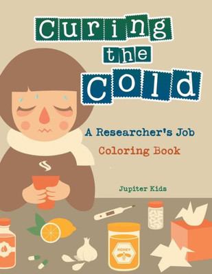 Curing the Cold: A Researcher's Job Coloring Book