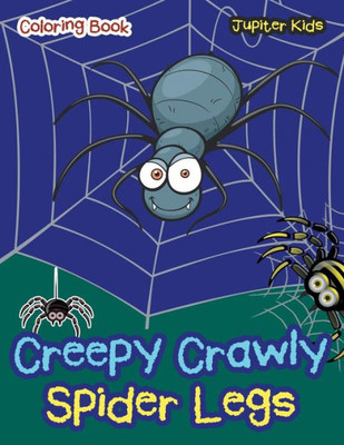Creepy Crawly Spider Legs Coloring Book